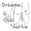OUTDOORSMEN "VIOLENT HANDS" 7"